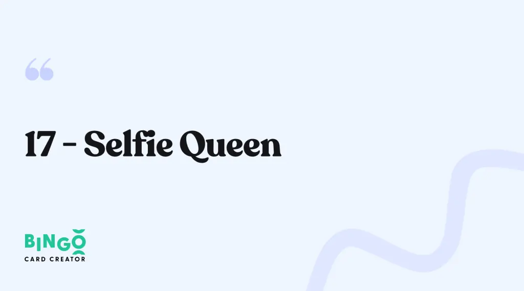 17 - Selfie Queen