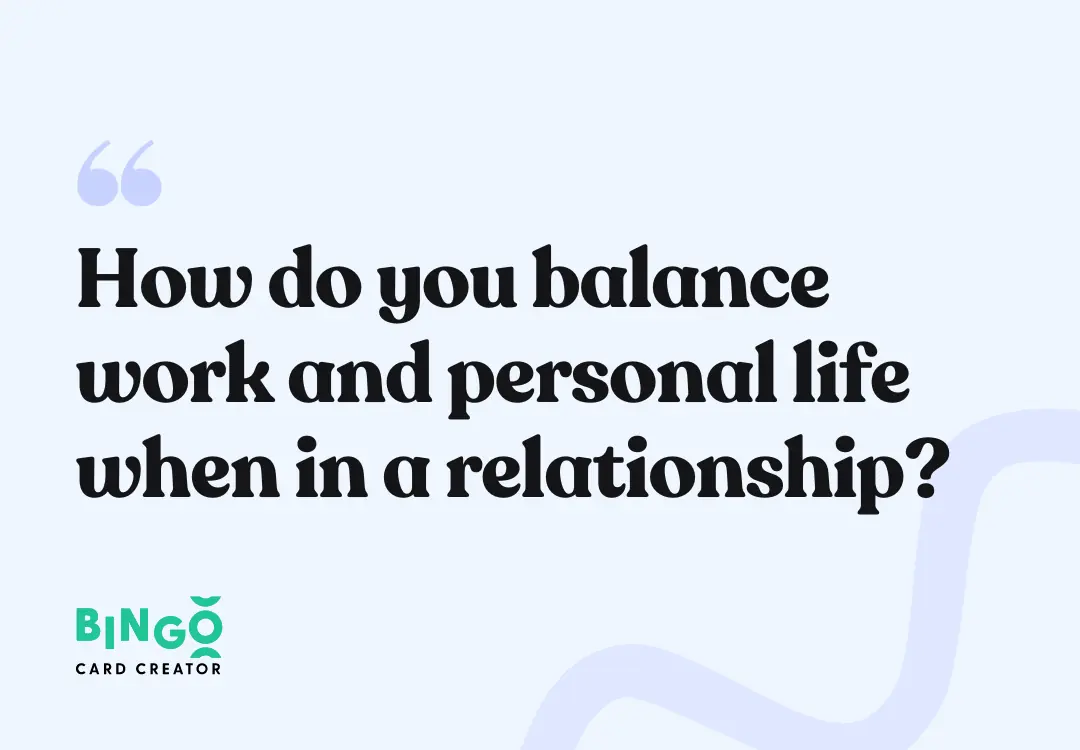 How do you balance work and personal life when in a relationship?