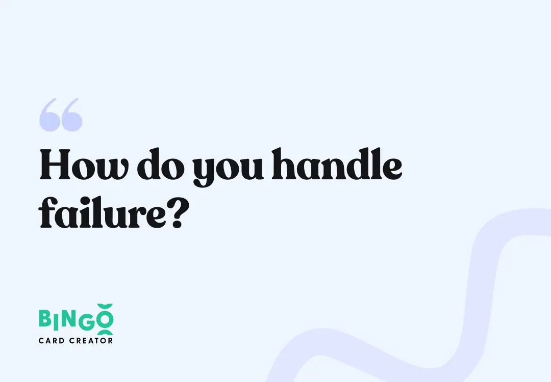How do you handle failure?