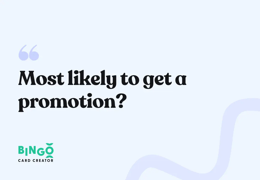 most likely to get a promotion