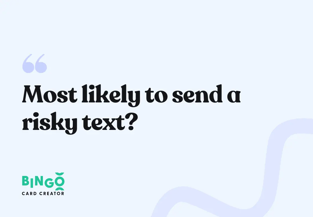 most likely to send a risky text