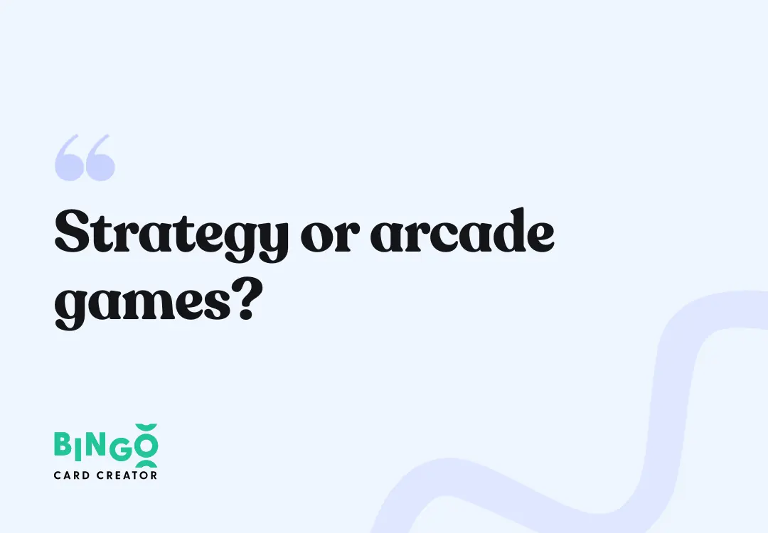 strategy or arcade games