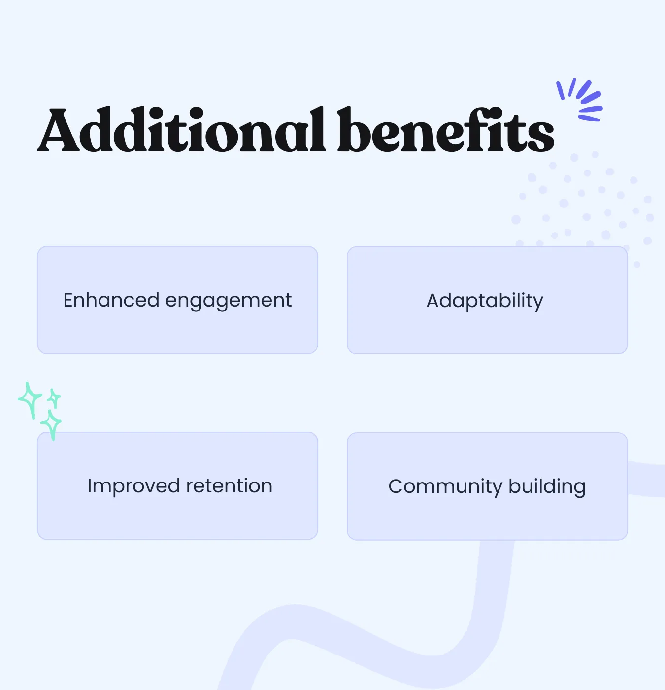 additional benefits